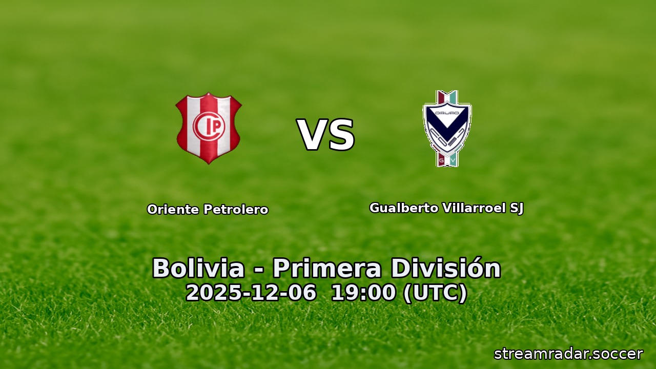 Oriente Petrolero vs Gualberto Villarroel SJ