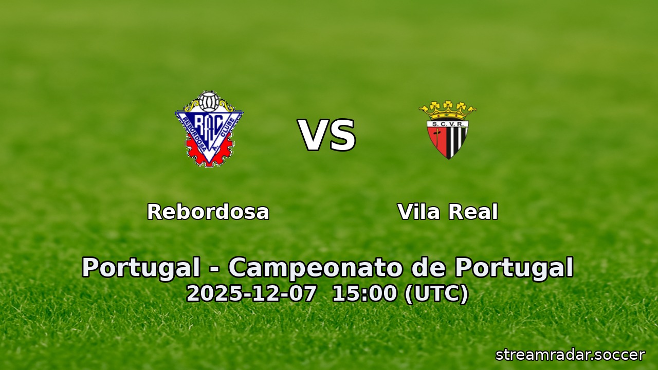 Rebordosa vs Vila Real