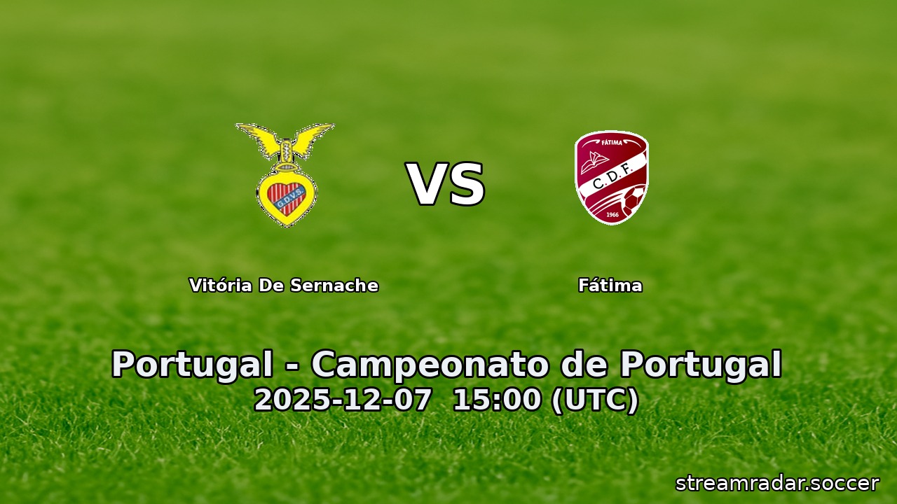 Vitória De Sernache vs Fátima