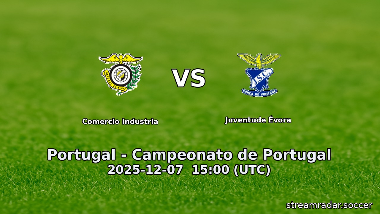 Comercio Industria vs Juventude Évora