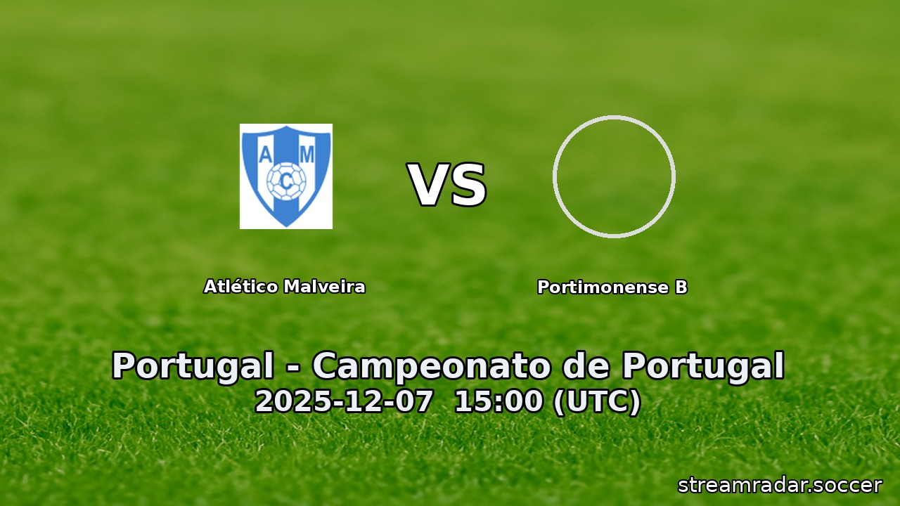 Atlético Malveira vs Portimonense B