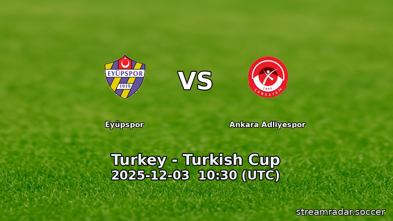 Eyüpspor vs Ankara Adliyespor