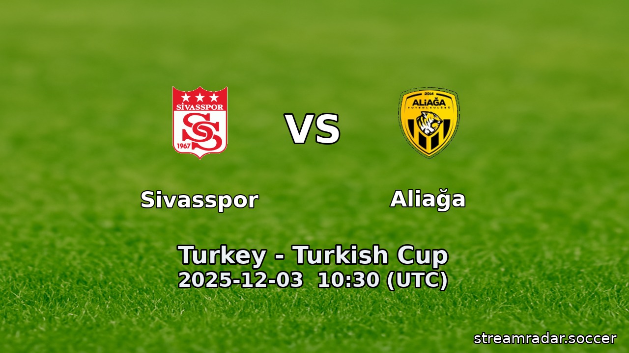Sivasspor vs Aliağa