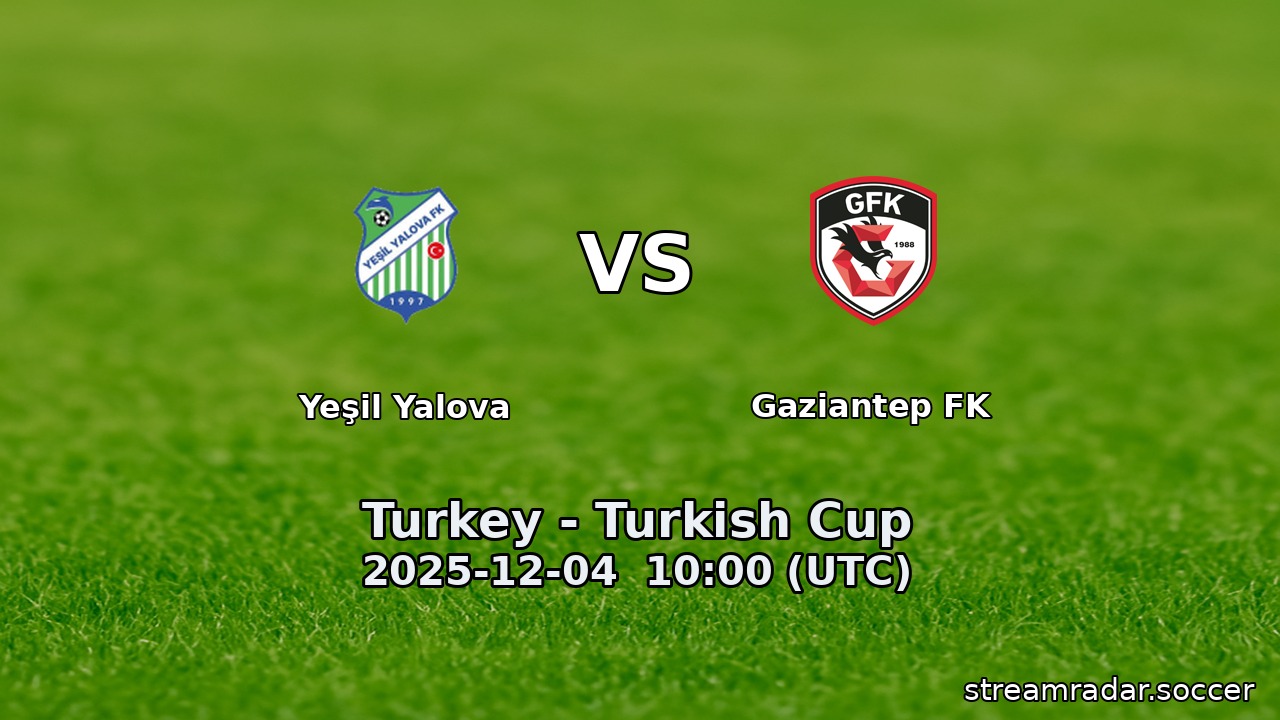 Yeşil Yalova vs Gaziantep FK