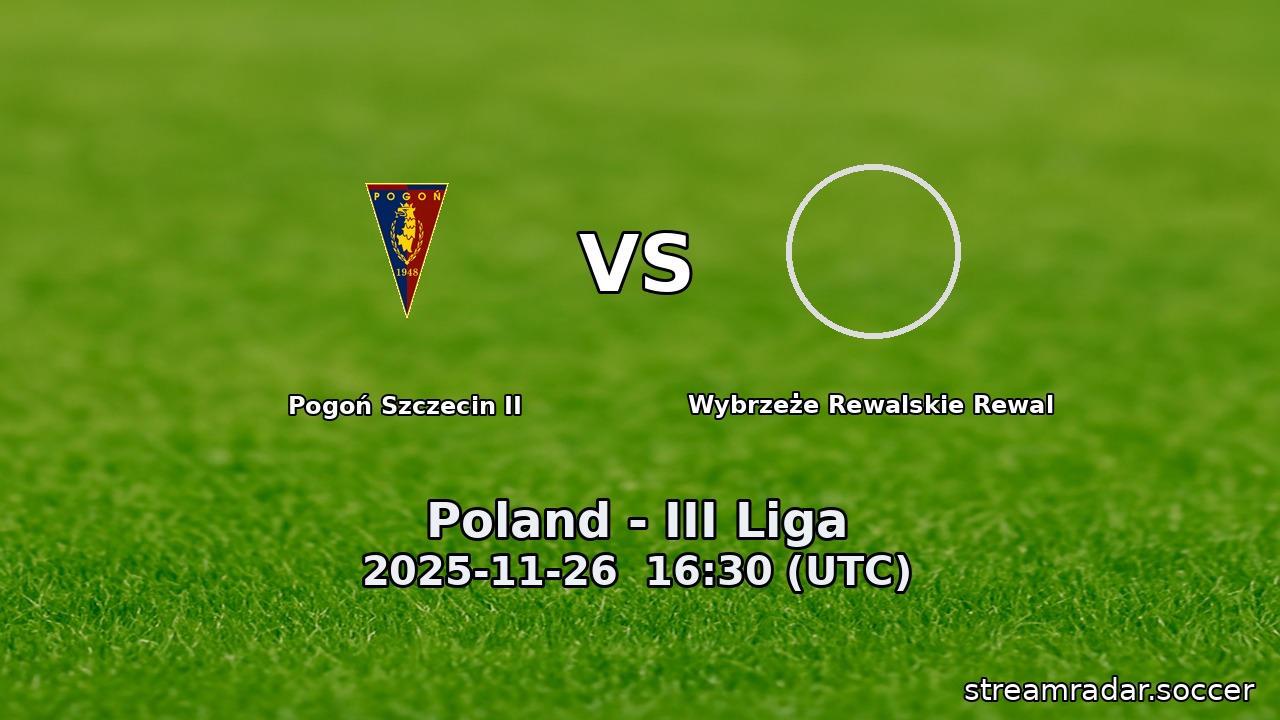 Pogoń Szczecin II vs Wybrzeże Rewalskie Rewal