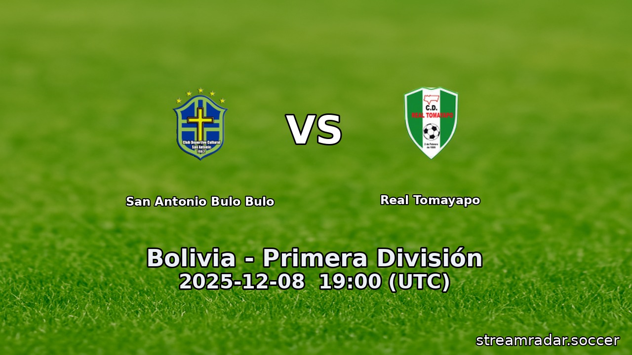 San Antonio Bulo Bulo vs Real Tomayapo