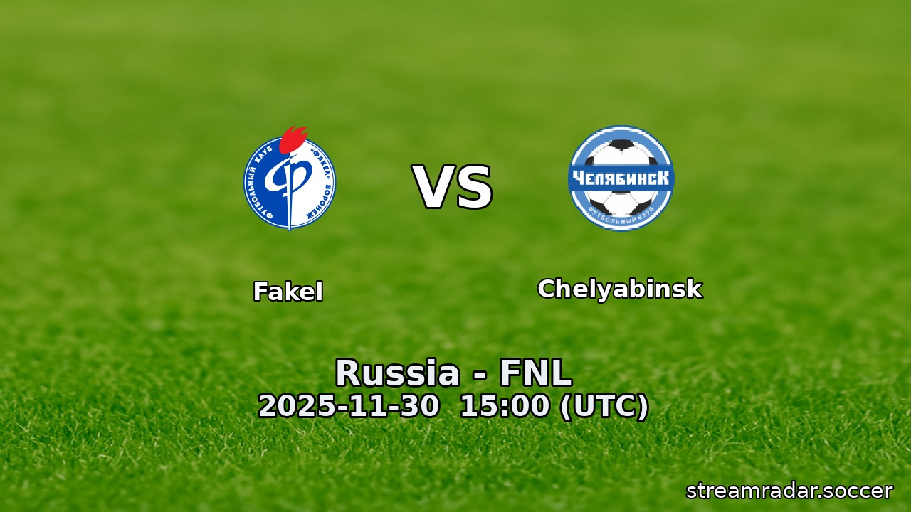 Fakel vs Chelyabinsk
