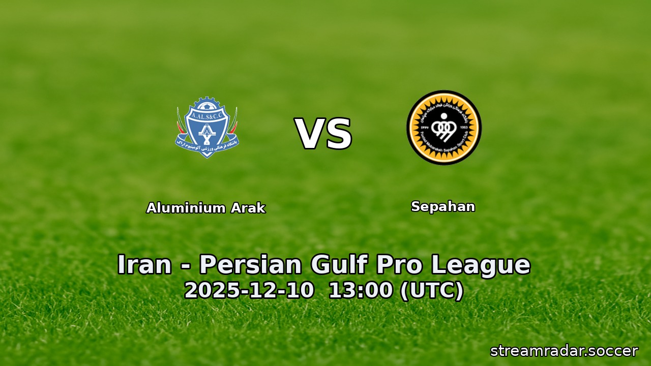 Aluminium Arak vs Sepahan