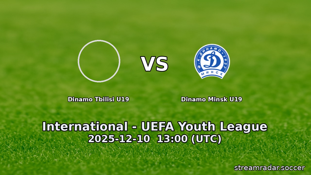 Dinamo Tbilisi U19 vs Dinamo Minsk U19