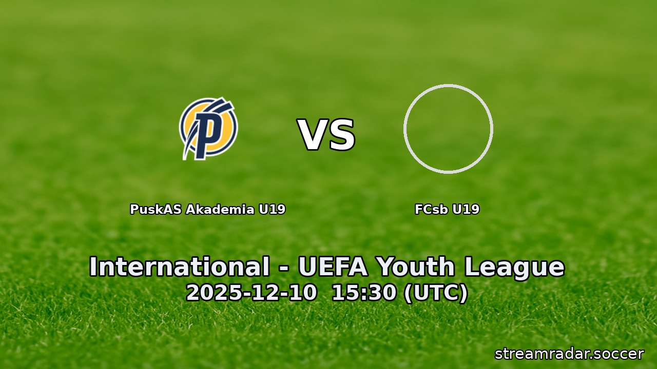 PuskAS Akademia U19 vs FCsb U19