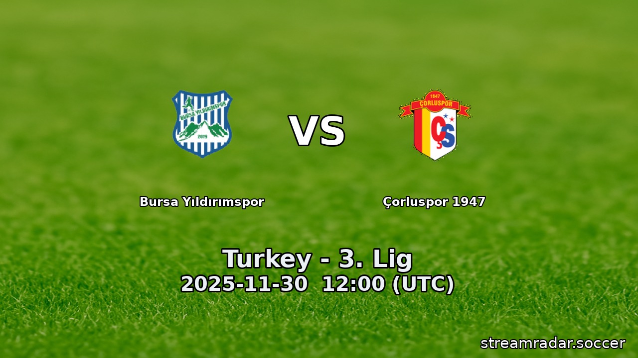 Bursa Yıldırımspor vs Çorluspor 1947