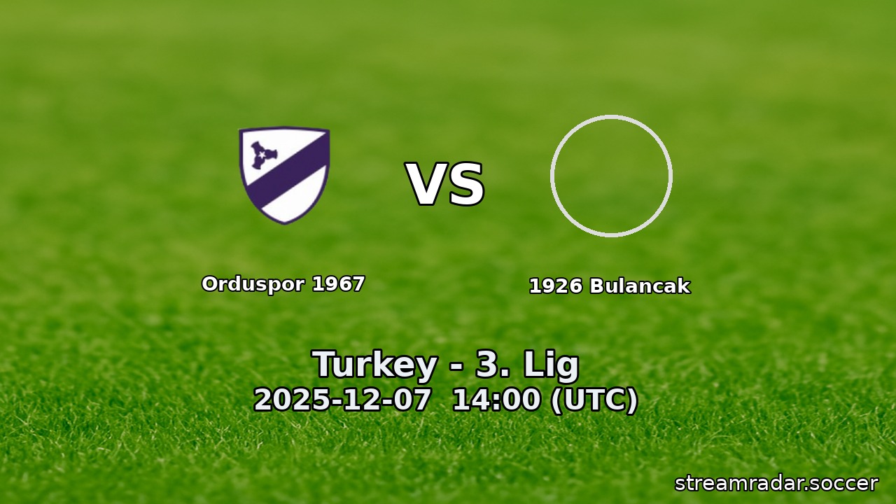 Orduspor 1967 vs 1926 Bulancak