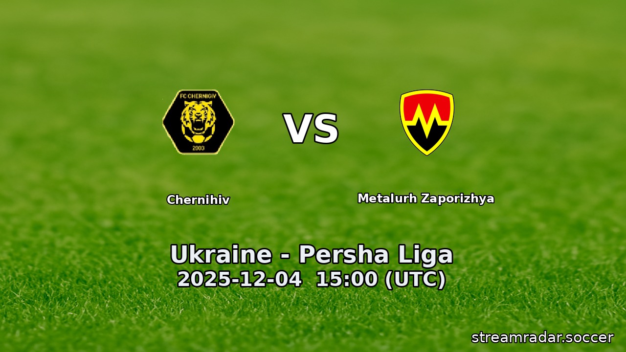 Chernihiv vs Metalurh Zaporizhya