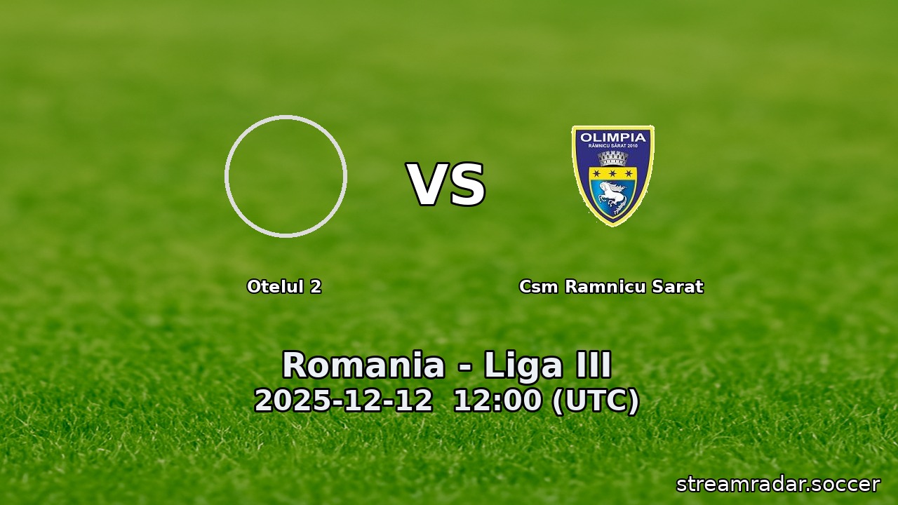 Otelul 2 vs Csm Ramnicu Sarat