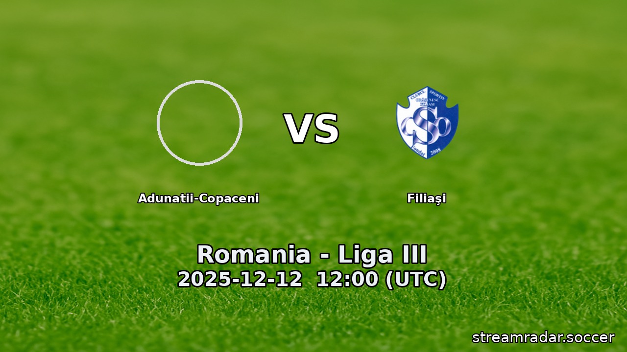 Adunatii-Copaceni vs Filiaşi