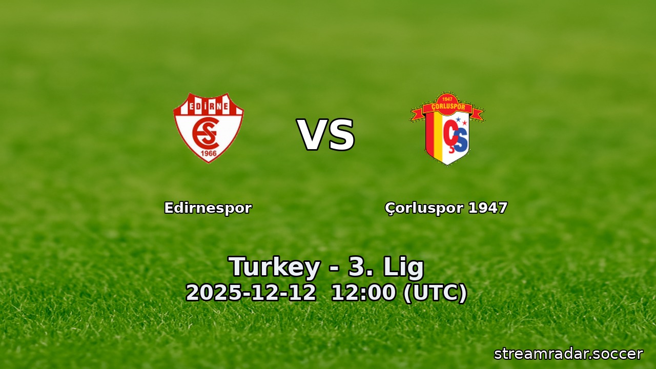 Edirnespor vs Çorluspor 1947