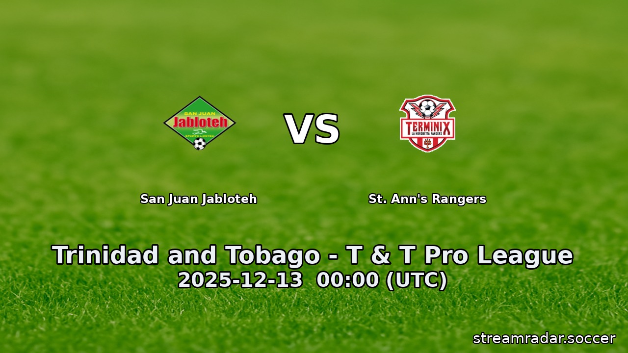 St. Ann's Rangers vs San Juan Jabloteh