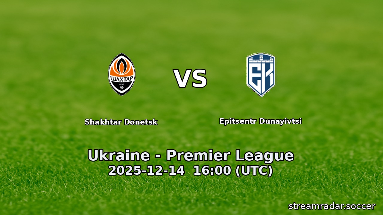 Shakhtar Donetsk vs Epitsentr Dunayivtsi