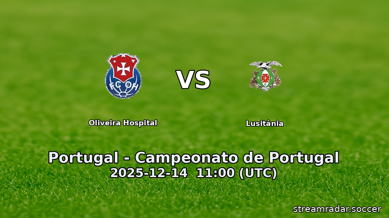 Oliveira Hospital vs Lusitânia