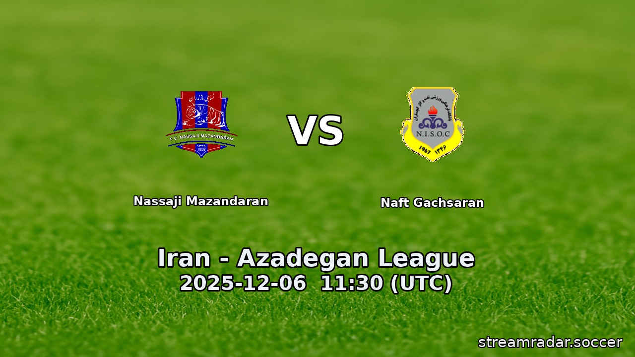 Nassaji Mazandaran vs Naft Gachsaran