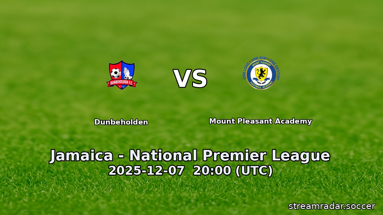 Dunbeholden vs Mount Pleasant Academy