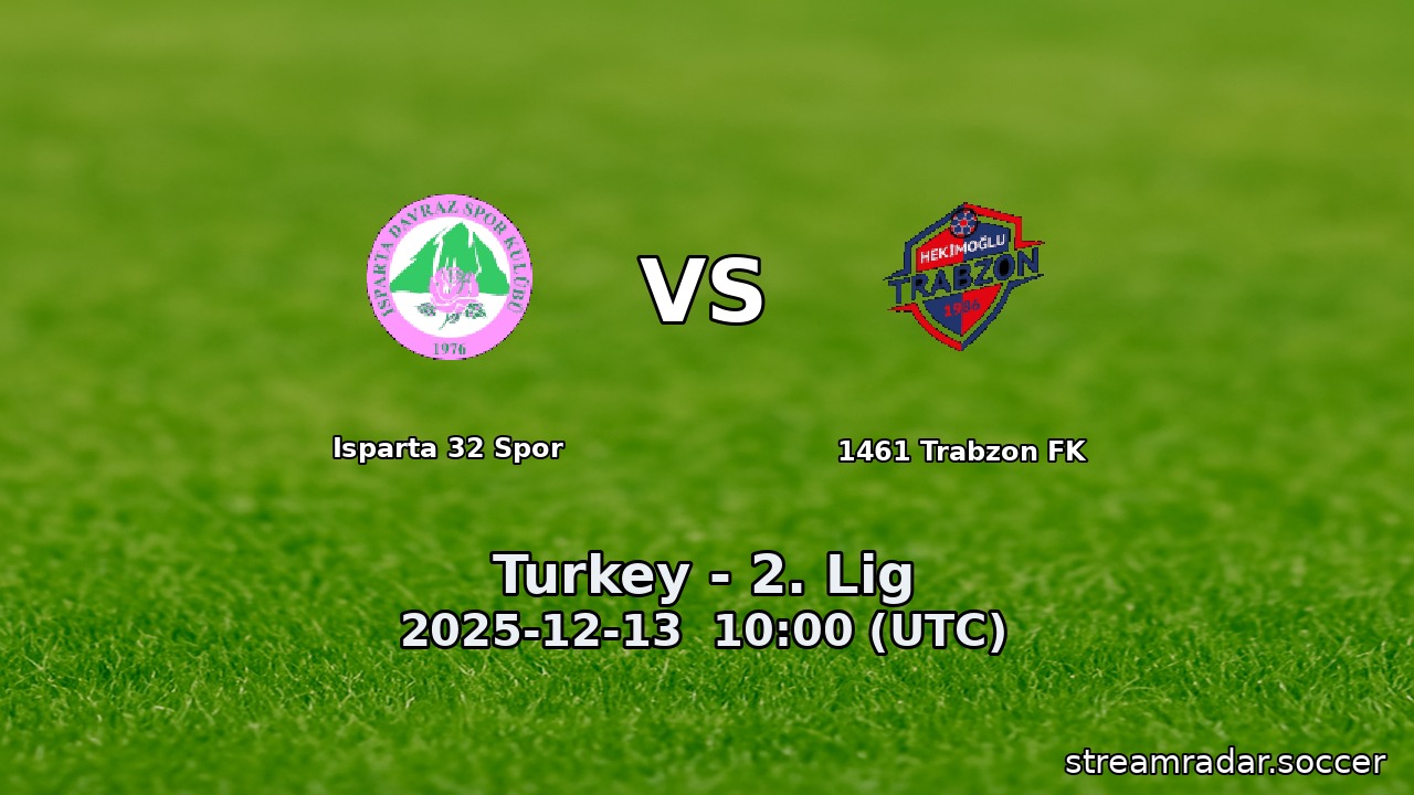 Isparta 32 Spor vs 1461 Trabzon FK