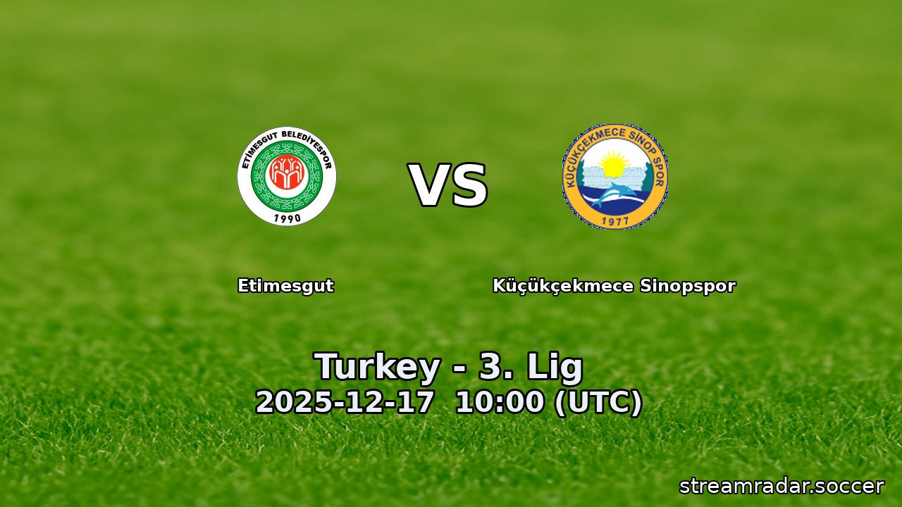 Etimesgut vs Küçükçekmece Sinopspor