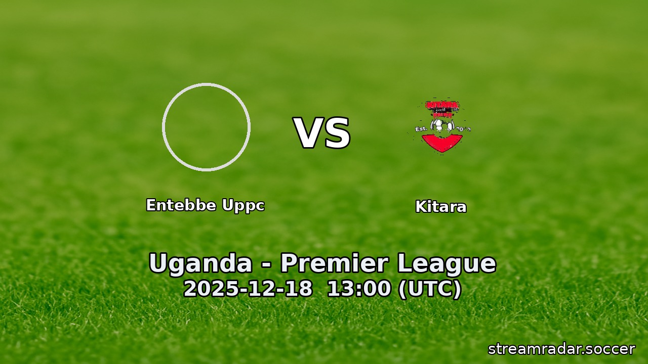 Entebbe Uppc vs Kitara