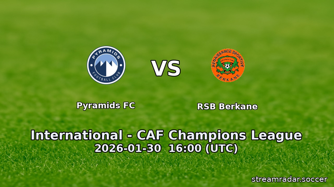 Pyramids FC vs RSB Berkane