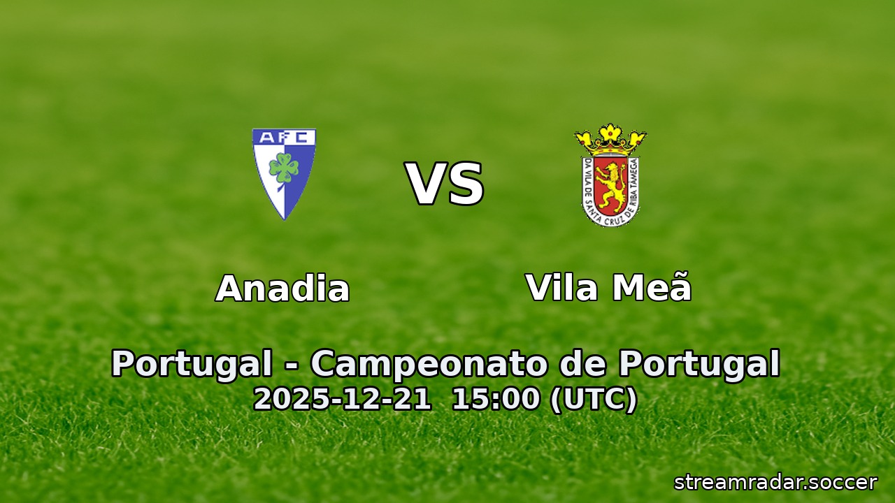 Anadia vs Vila Meã