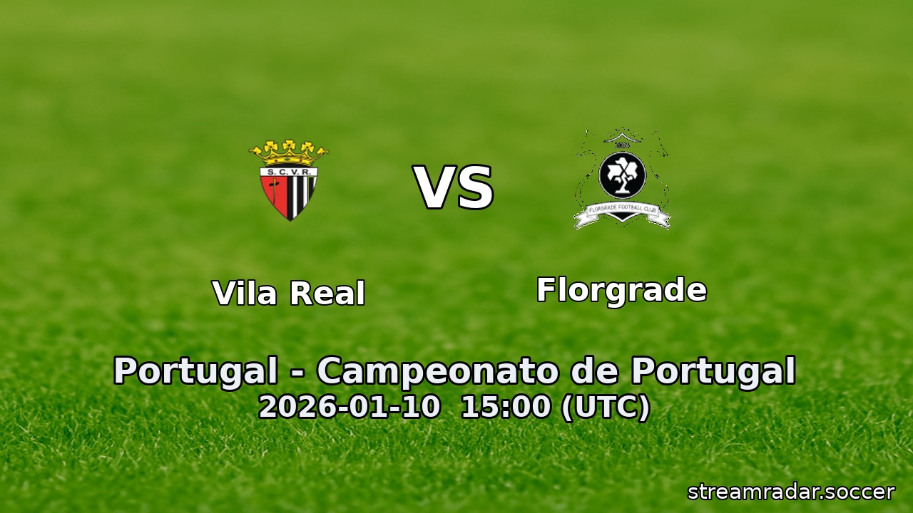 Vila Real vs Florgrade