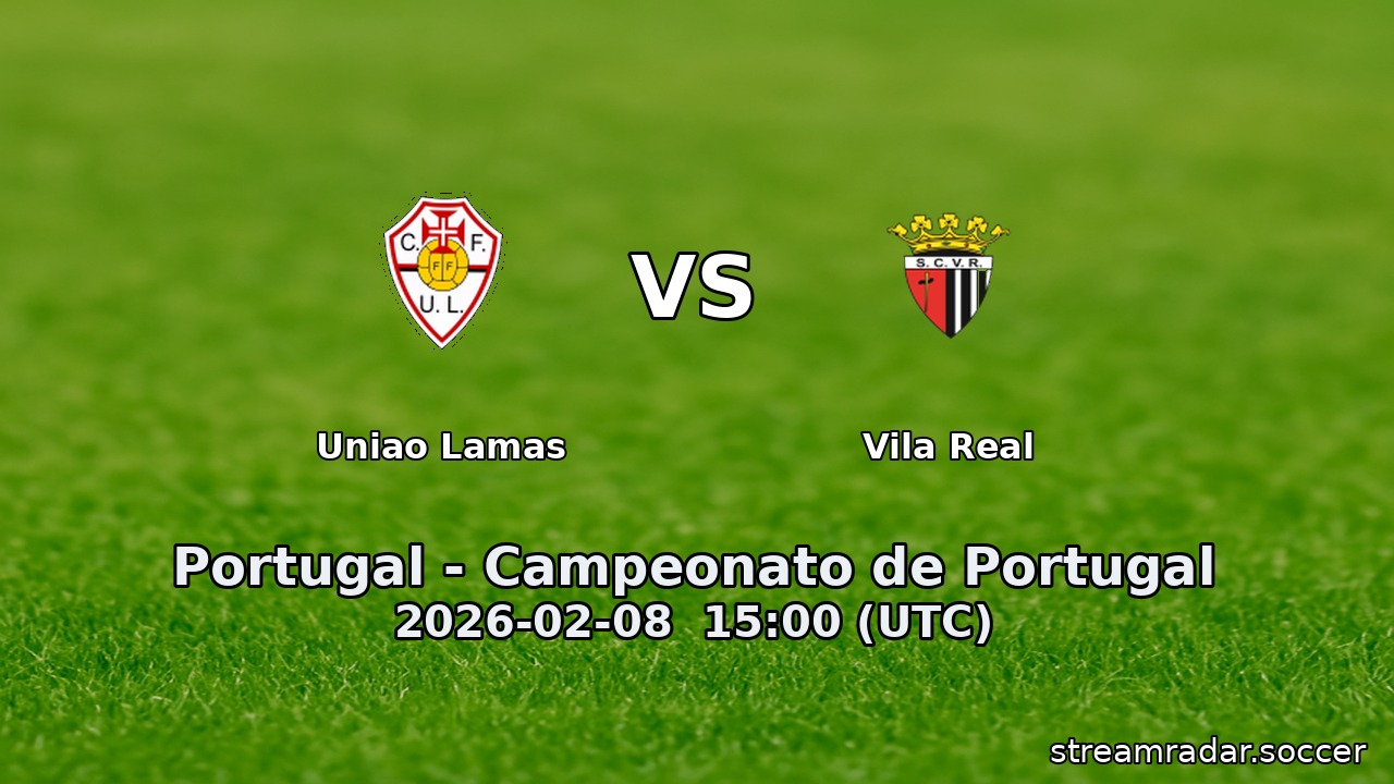Uniao Lamas vs Vila Real