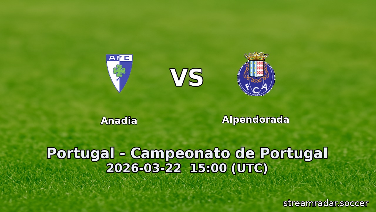 Anadia vs Alpendorada