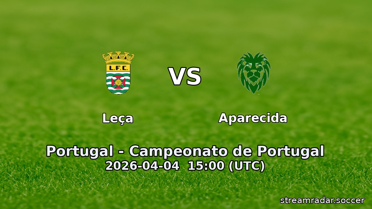 Leça vs Aparecida