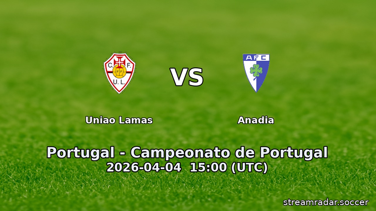 Uniao Lamas vs Anadia