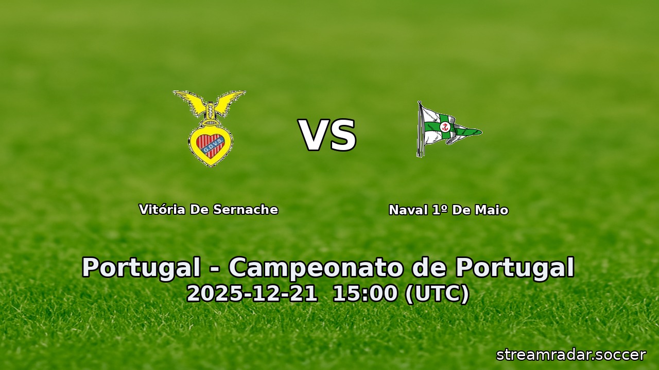 Vitória De Sernache vs Naval 1º De Maio