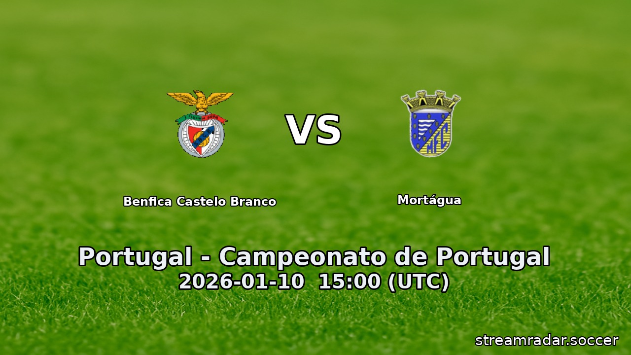 Benfica Castelo Branco vs Mortágua