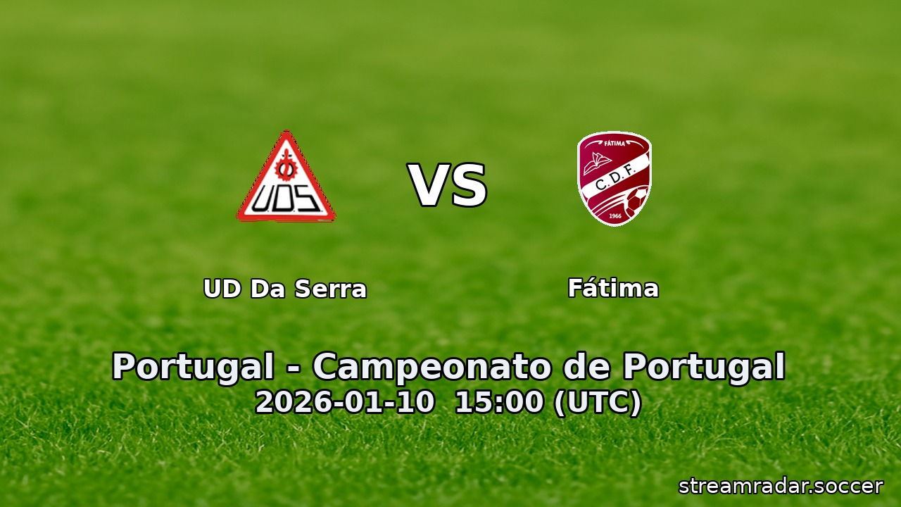 UD Da Serra vs Fátima
