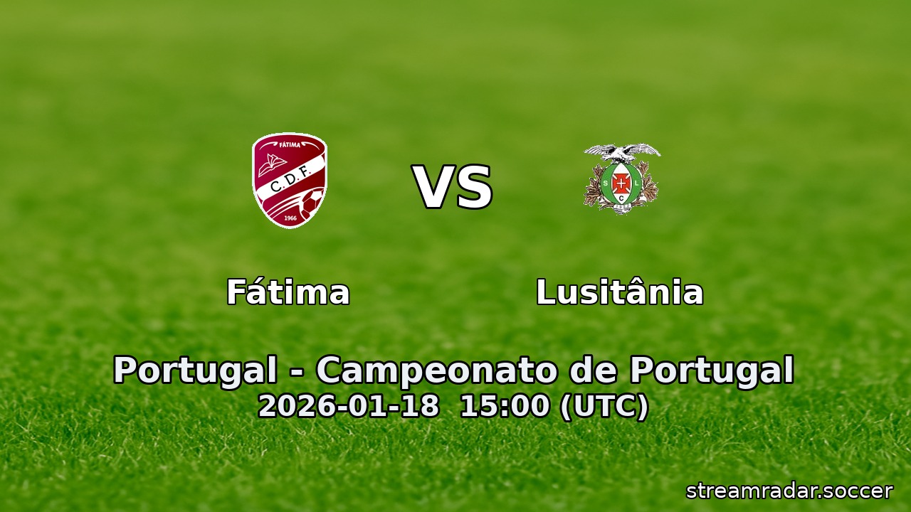 Fátima vs Lusitânia