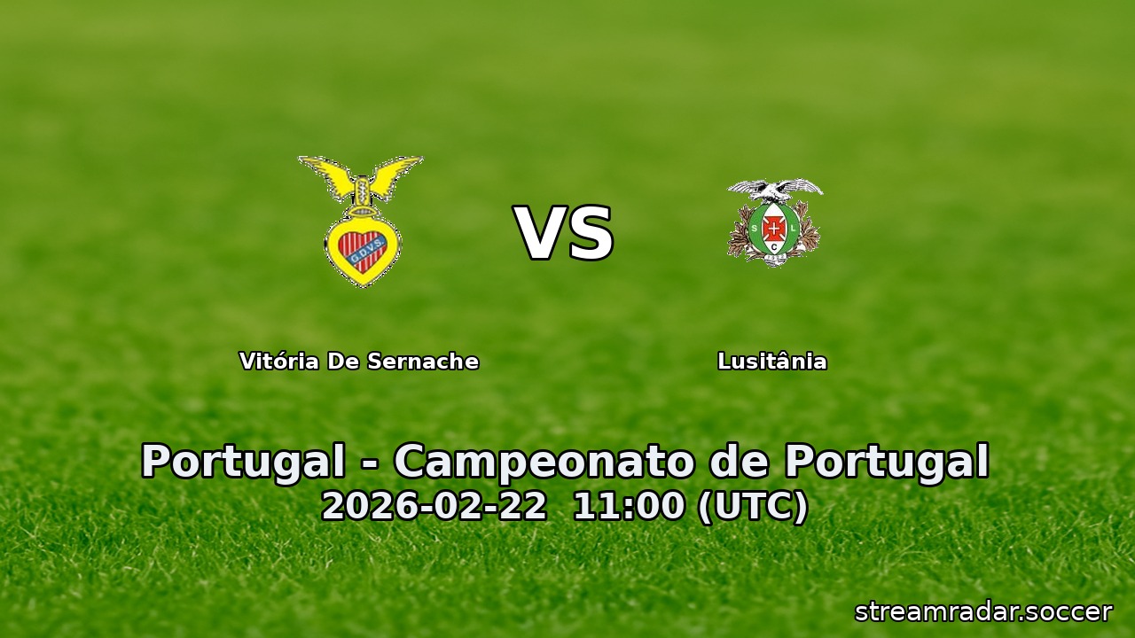 Vitória De Sernache vs Lusitânia