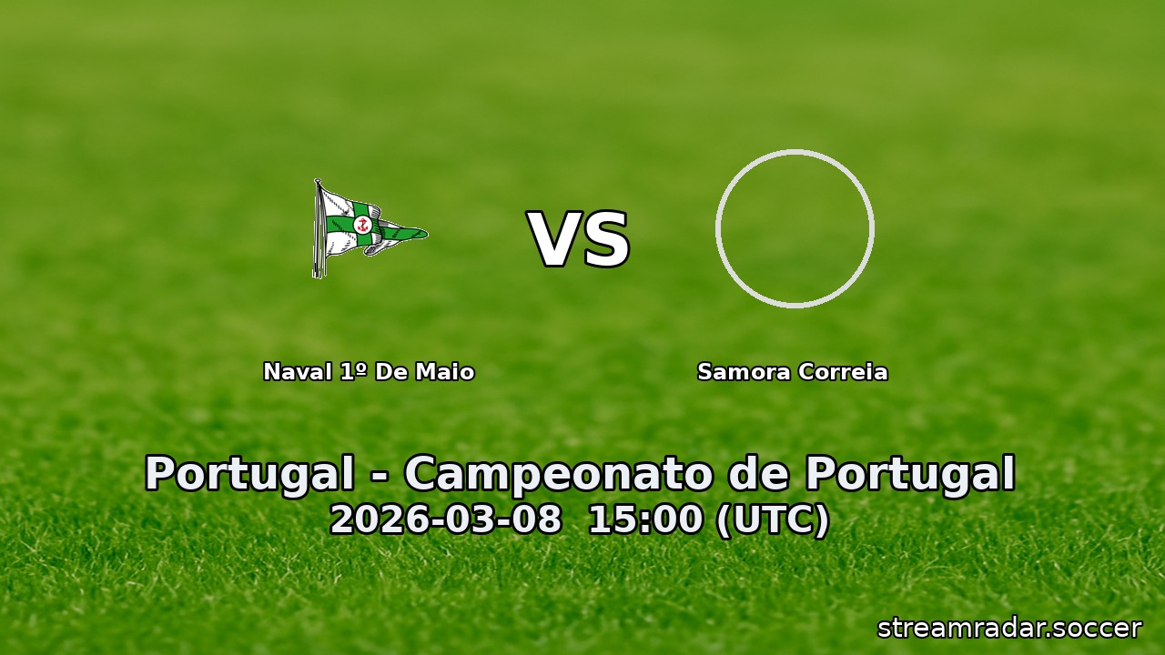 Naval 1º de Maio vs Samora Correia