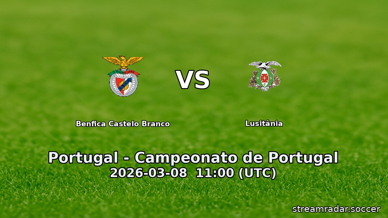 Benfica Castelo Branco vs Lusitânia