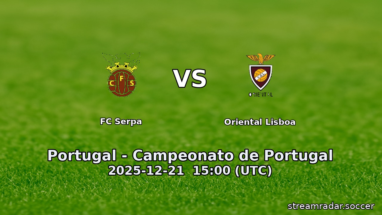 FC Serpa vs Oriental Lisboa