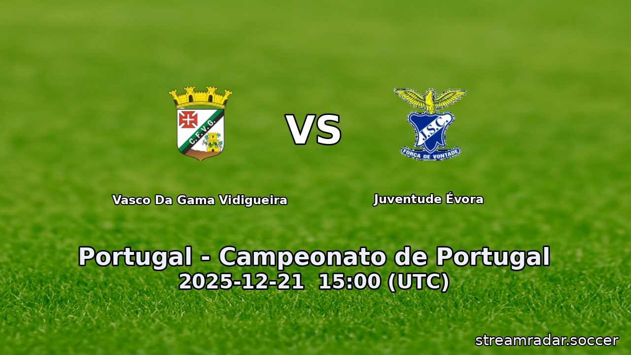 Vasco Da Gama Vidigueira vs Juventude Évora