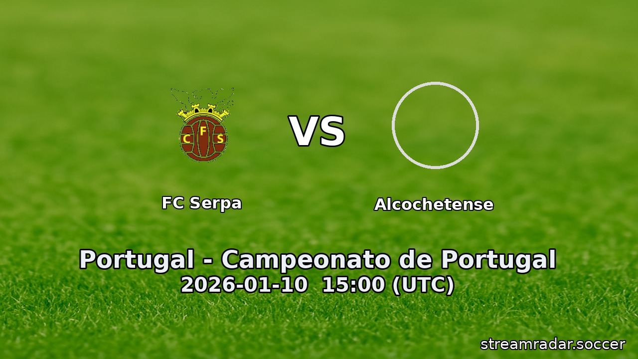 FC Serpa vs Alcochetense