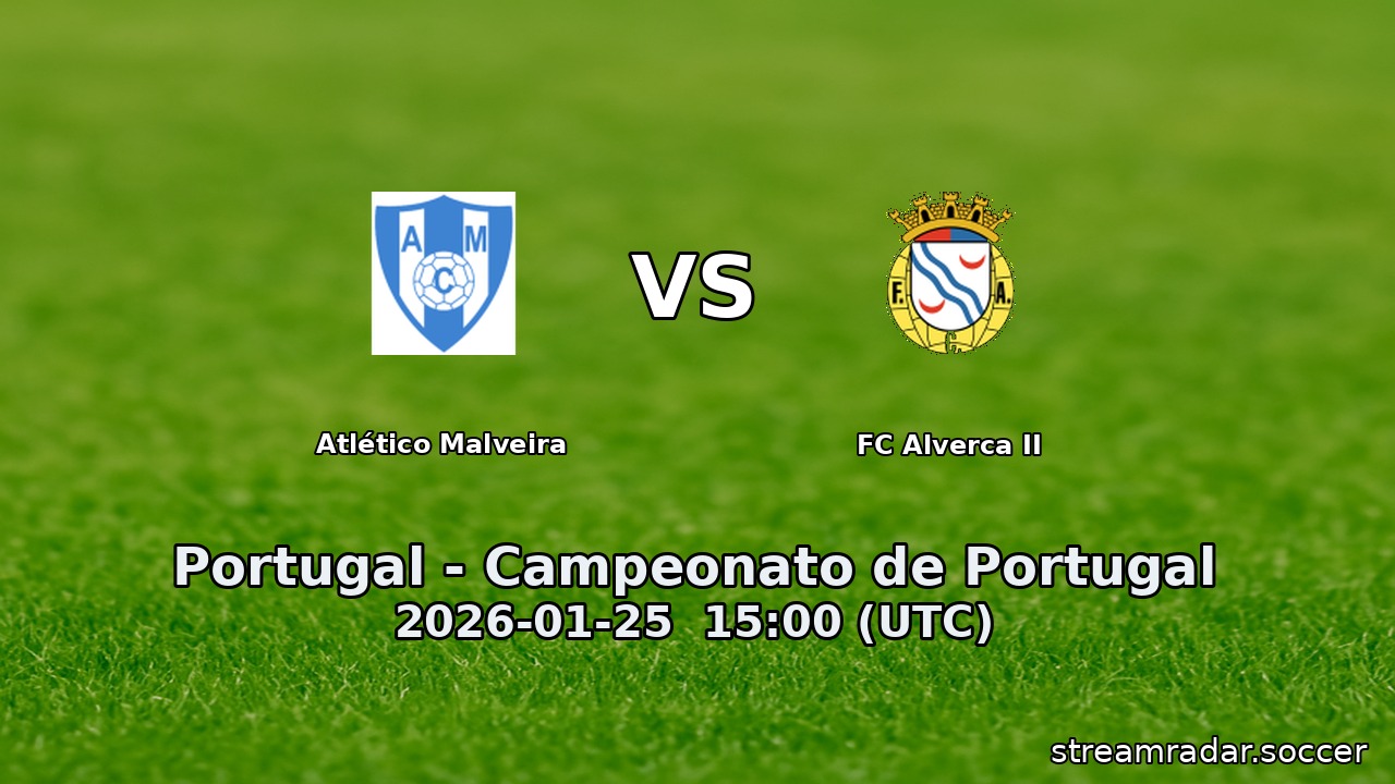 Atlético Malveira vs FC Alverca II