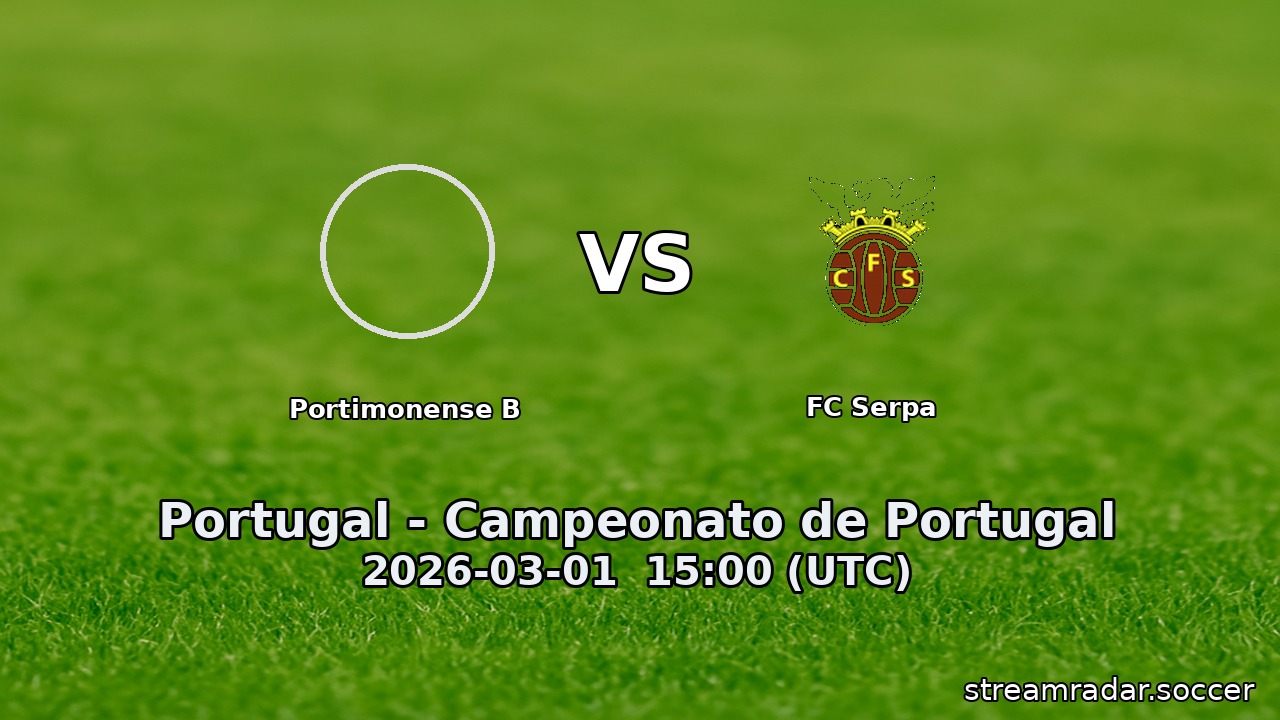 Portimonense B vs FC Serpa
