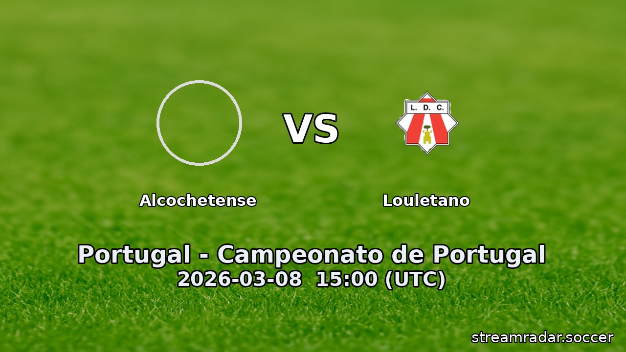 Alcochetense vs Louletano