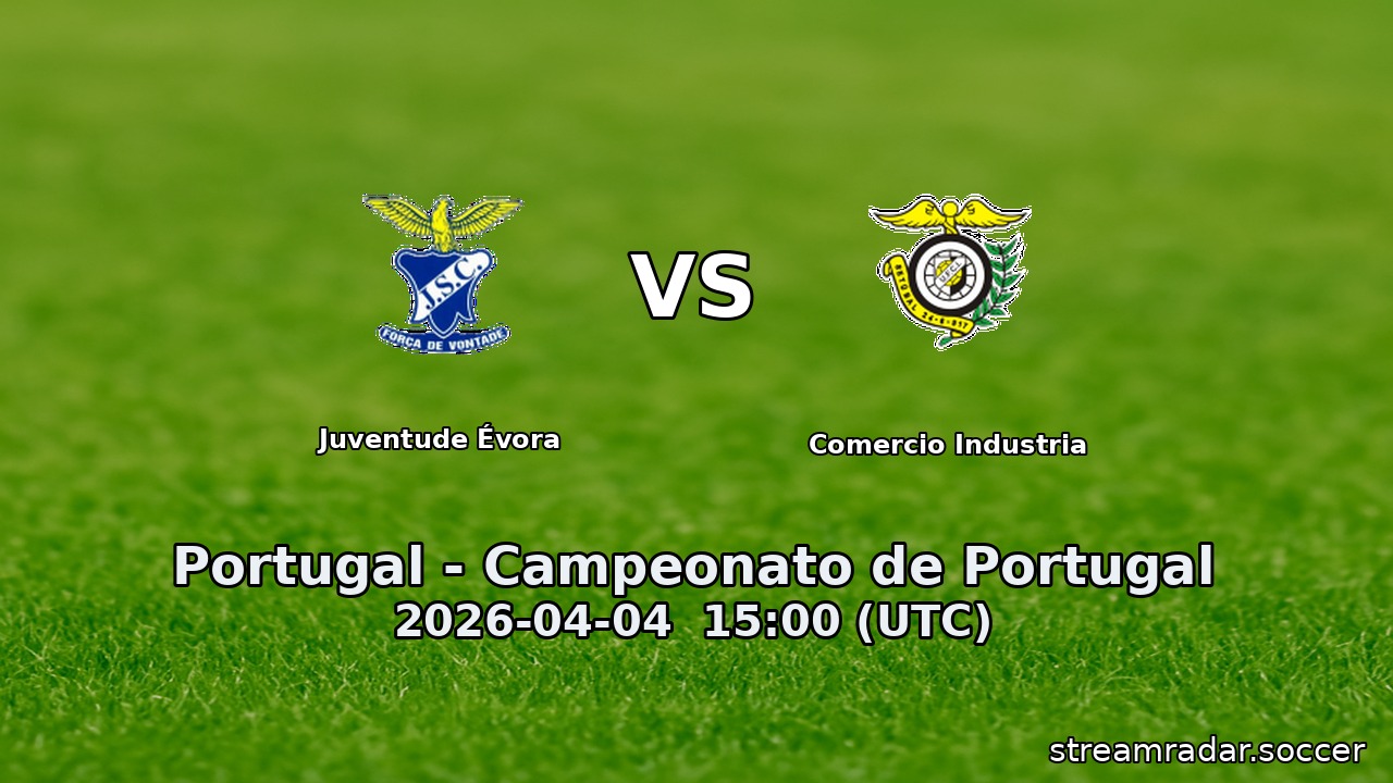 Juventude Évora vs Comercio Industria