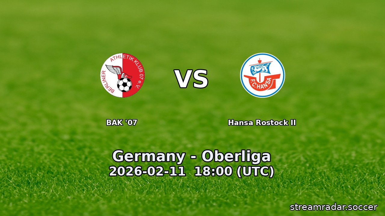 BAK '07 vs Hansa Rostock II
